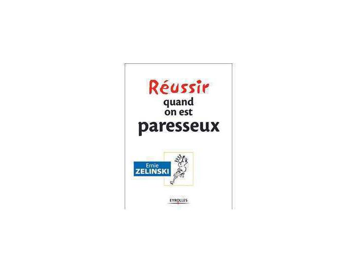 Réussir quand on est paresseux