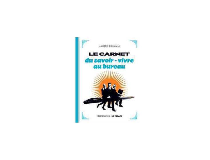 Le carnet du savoir-vivre au bureau