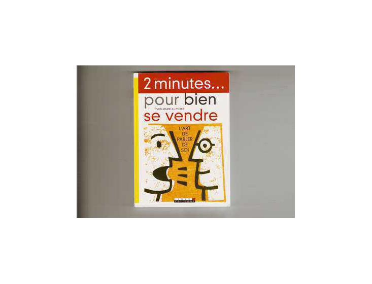 "2 minutes... pour bien se vendre"