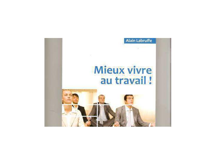 "Mieux vivre au travail!"